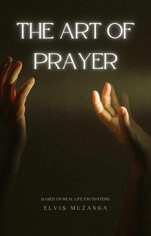 The Art of Prayer: Based on Real Life Encounters